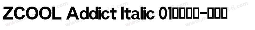 ZCOOL Addict Italic 01英文字体字体转换